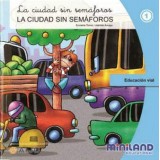(L) CUENTO LA CIUDAD SIN SEMÁFOROS